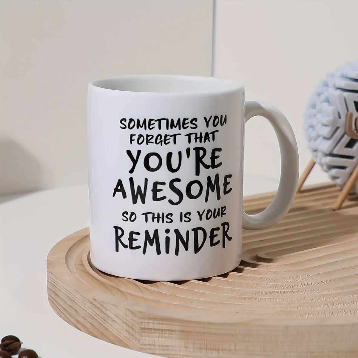You're Awesome Reminder Mug