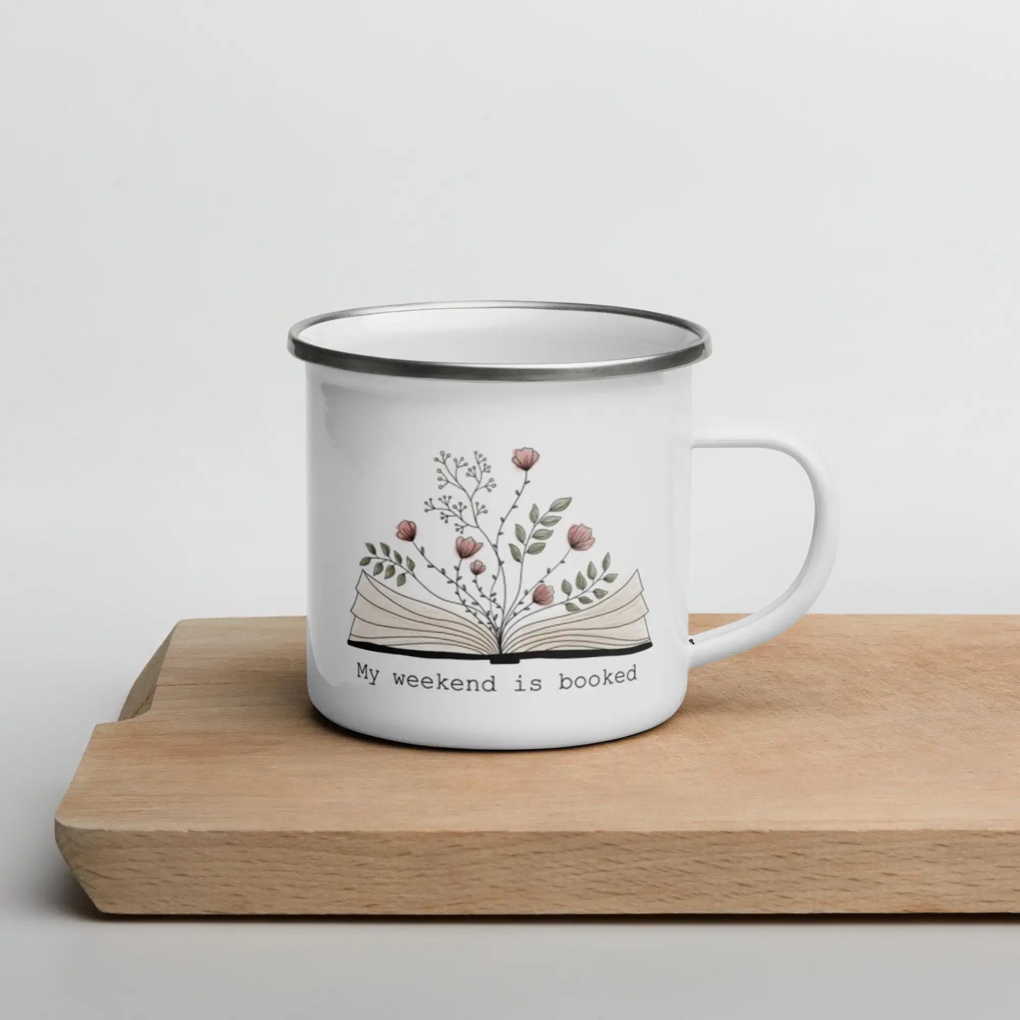 My Weekend Is Booked Enamel Mug
