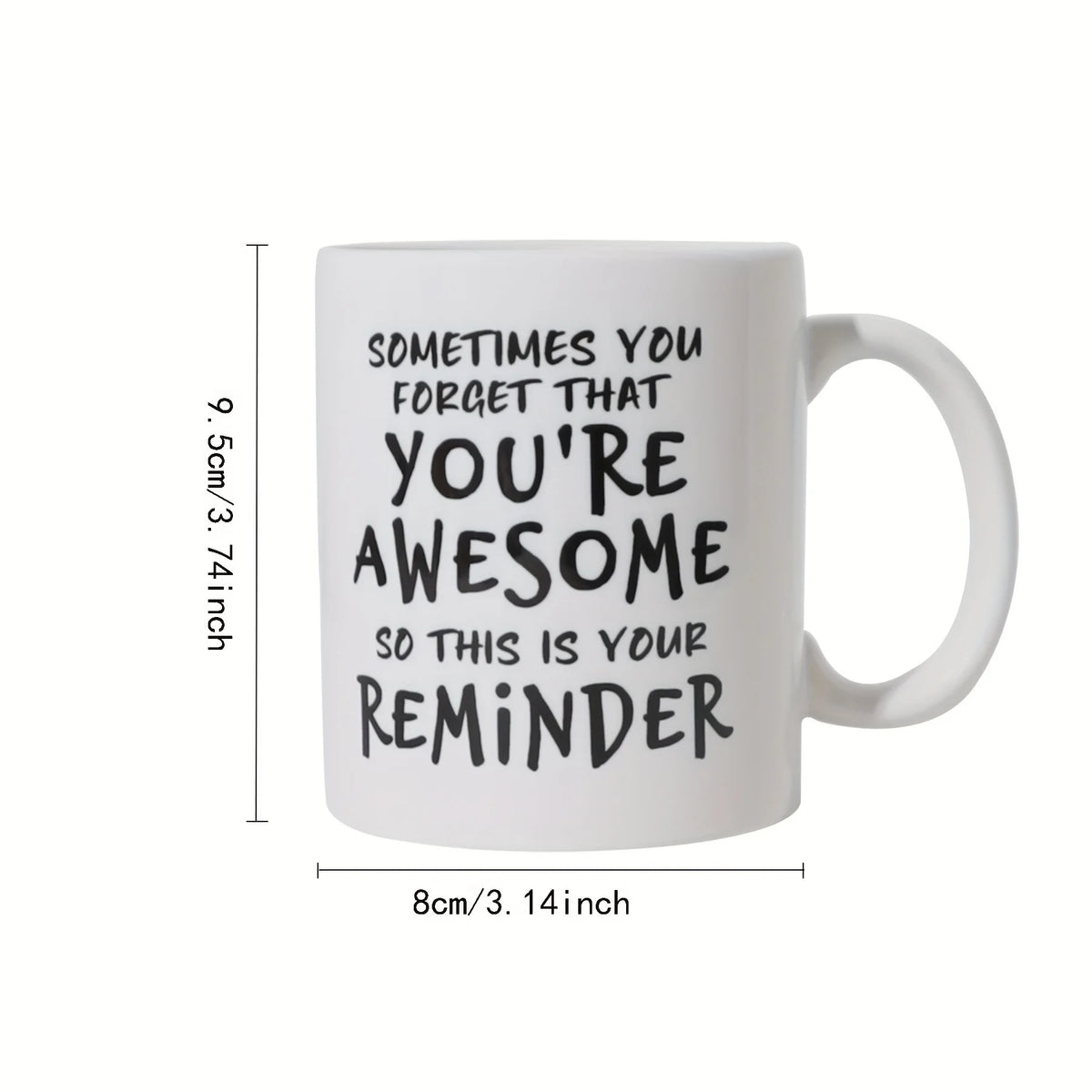 You're Awesome Reminder Mug